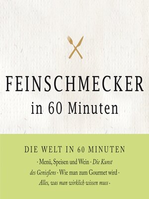 Feinschmecker in 60 Minuten - Audiobook